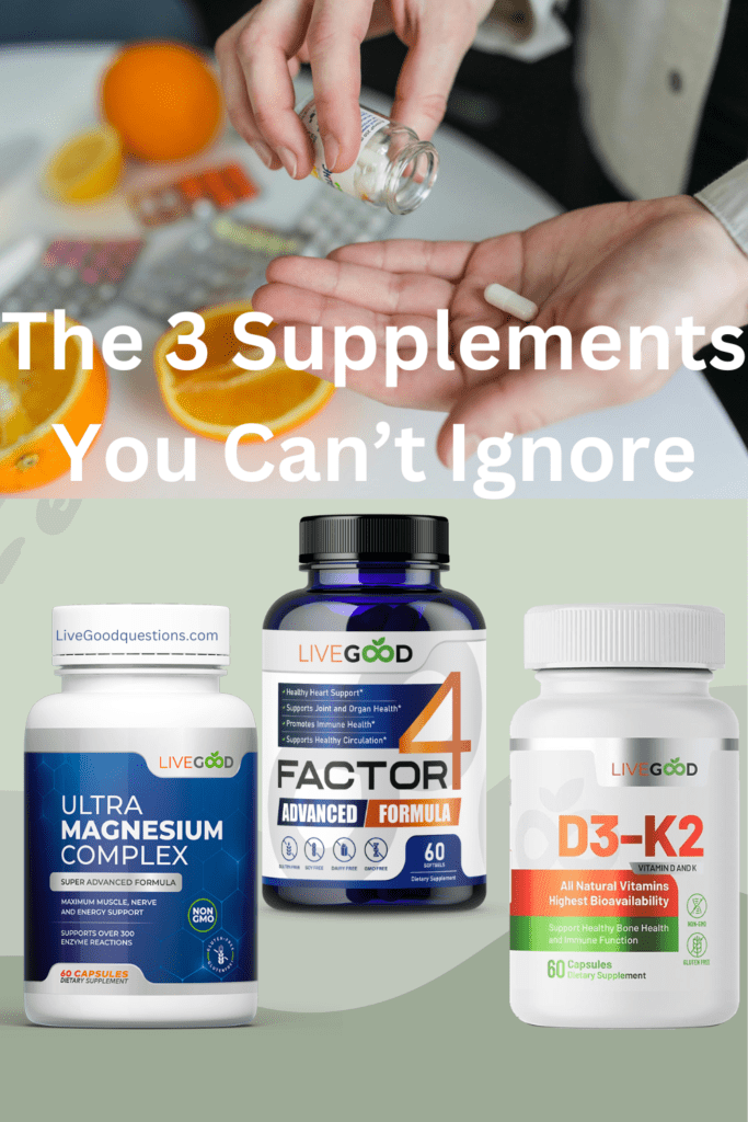 3 LiveGood supplements you can't ignore. Vitamin D, Factor 4 fish oil, Ultra magnesium